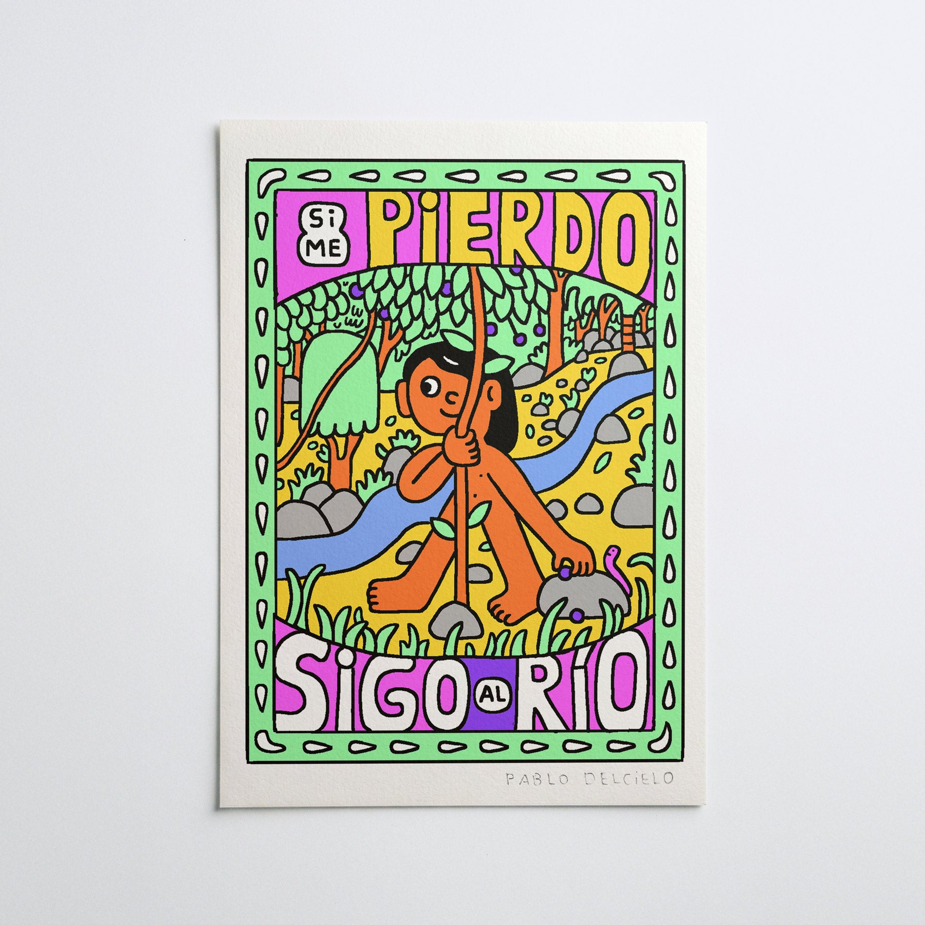 «Si me pierdo sigo al río» Fine Art